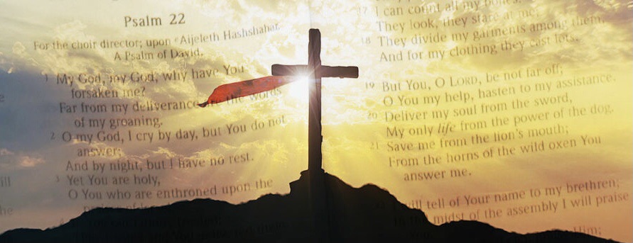 Salmo 22: Predicción de la crucifixión de&nbsp;Jesús